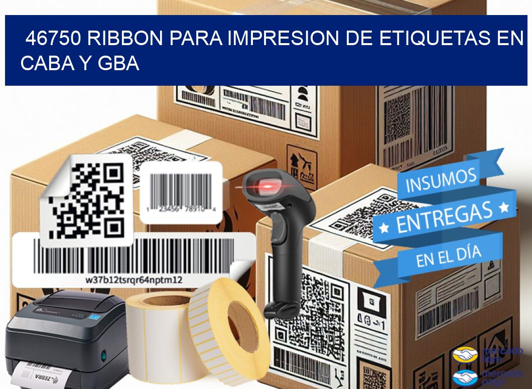 46750 RIBBON PARA IMPRESION DE ETIQUETAS EN CABA Y GBA