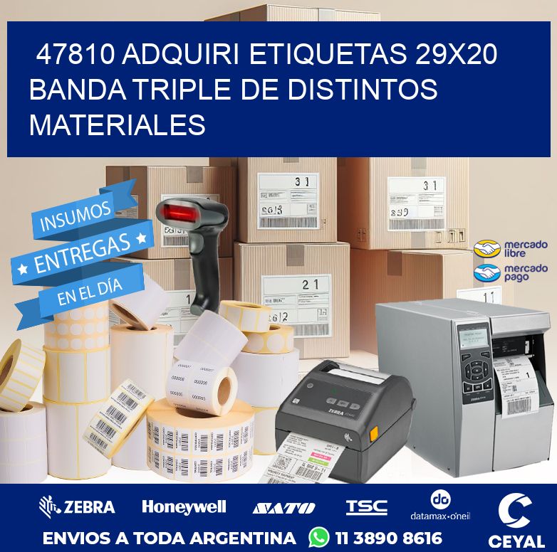 47810 ADQUIRI ETIQUETAS 29X20 BANDA TRIPLE DE DISTINTOS MATERIALES