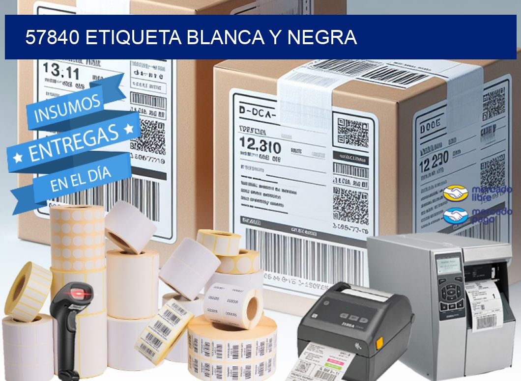 57840 ETIQUETA BLANCA Y NEGRA