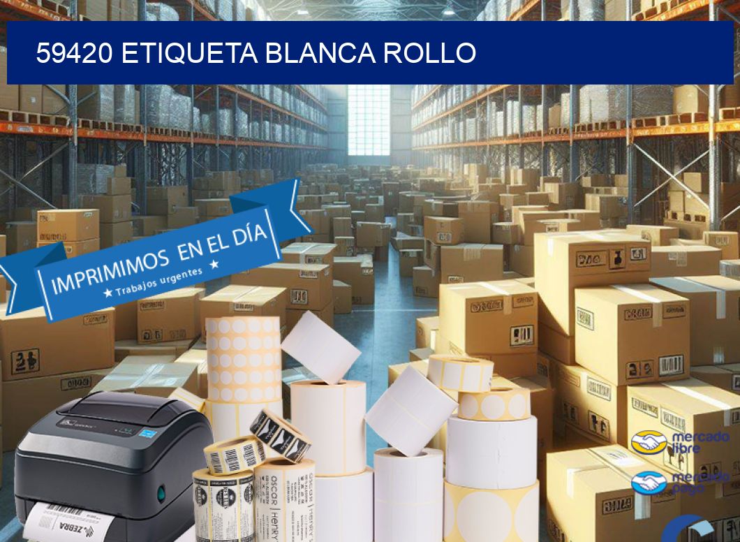 59420 etiqueta blanca rollo