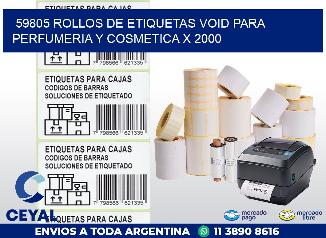 59805 ROLLOS DE ETIQUETAS VOID PARA PERFUMERIA Y COSMETICA X 2000