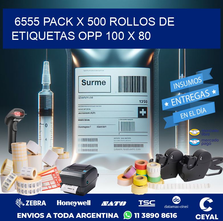 6555 PACK X 500 ROLLOS DE ETIQUETAS OPP 100 X 80