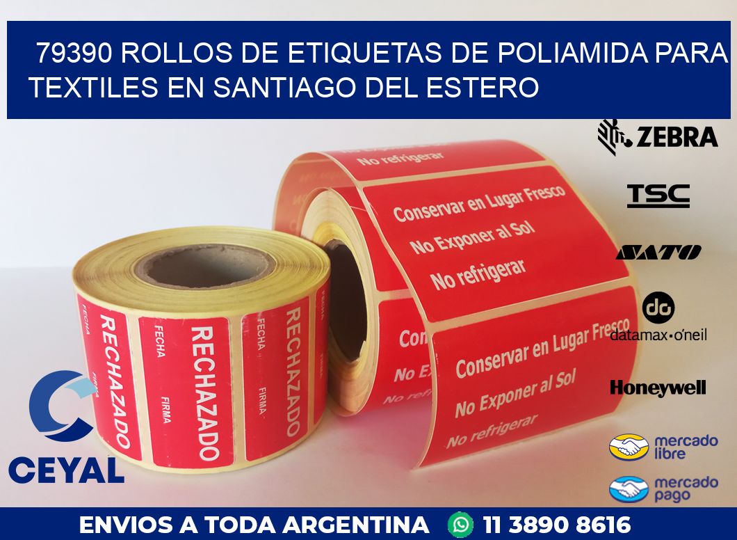 79390 ROLLOS DE ETIQUETAS DE POLIAMIDA PARA TEXTILES EN SANTIAGO DEL ESTERO