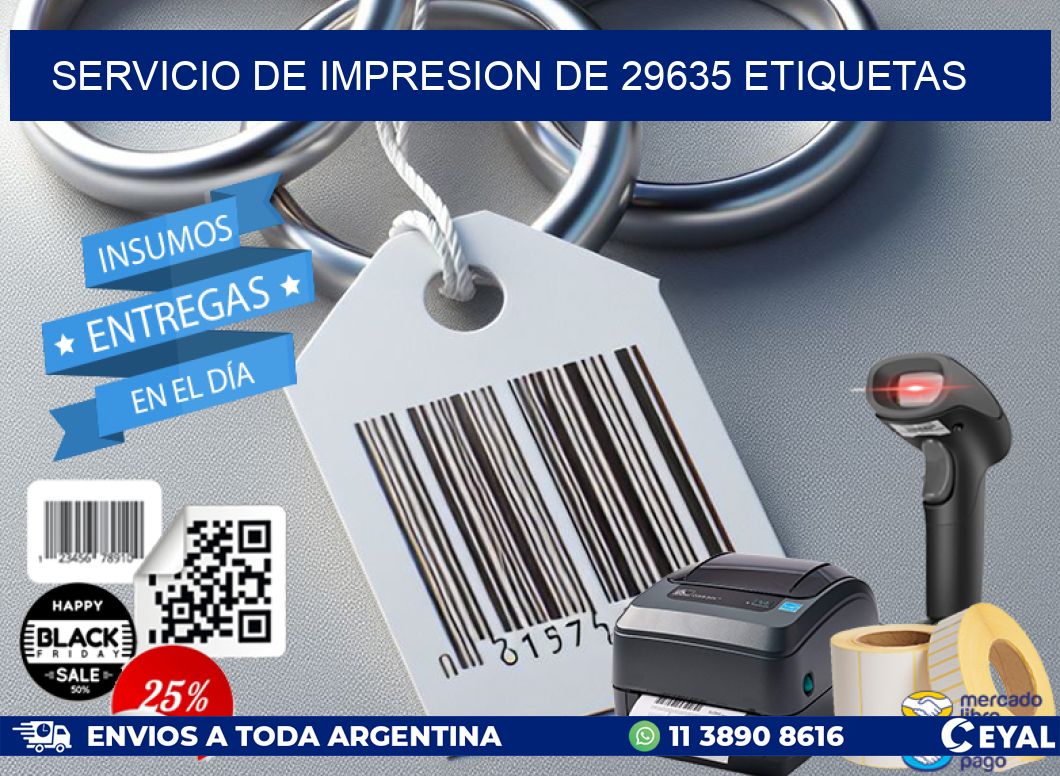 SERVICIO DE IMPRESION DE 29635 ETIQUETAS