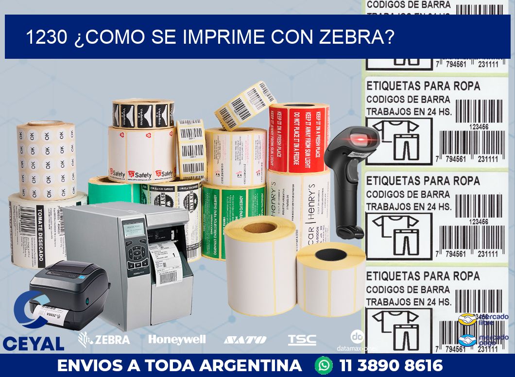 1230 ¿COMO SE IMPRIME CON ZEBRA?
