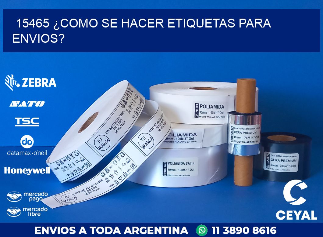 15465 ¿COMO SE HACER ETIQUETAS PARA ENVIOS?