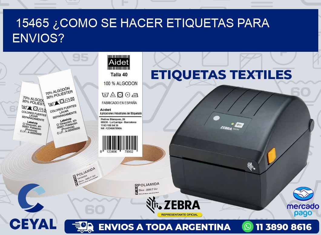 15465 ¿COMO SE HACER ETIQUETAS PARA ENVIOS?