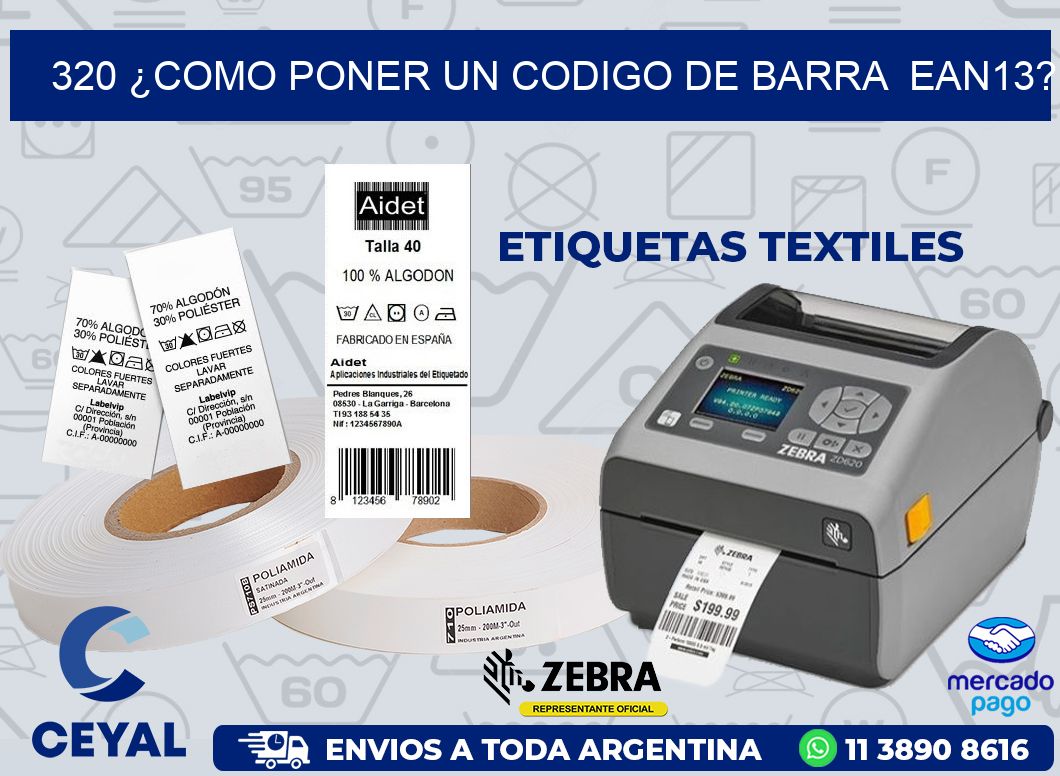 320 ¿COMO PONER UN CODIGO DE BARRA EAN13?
