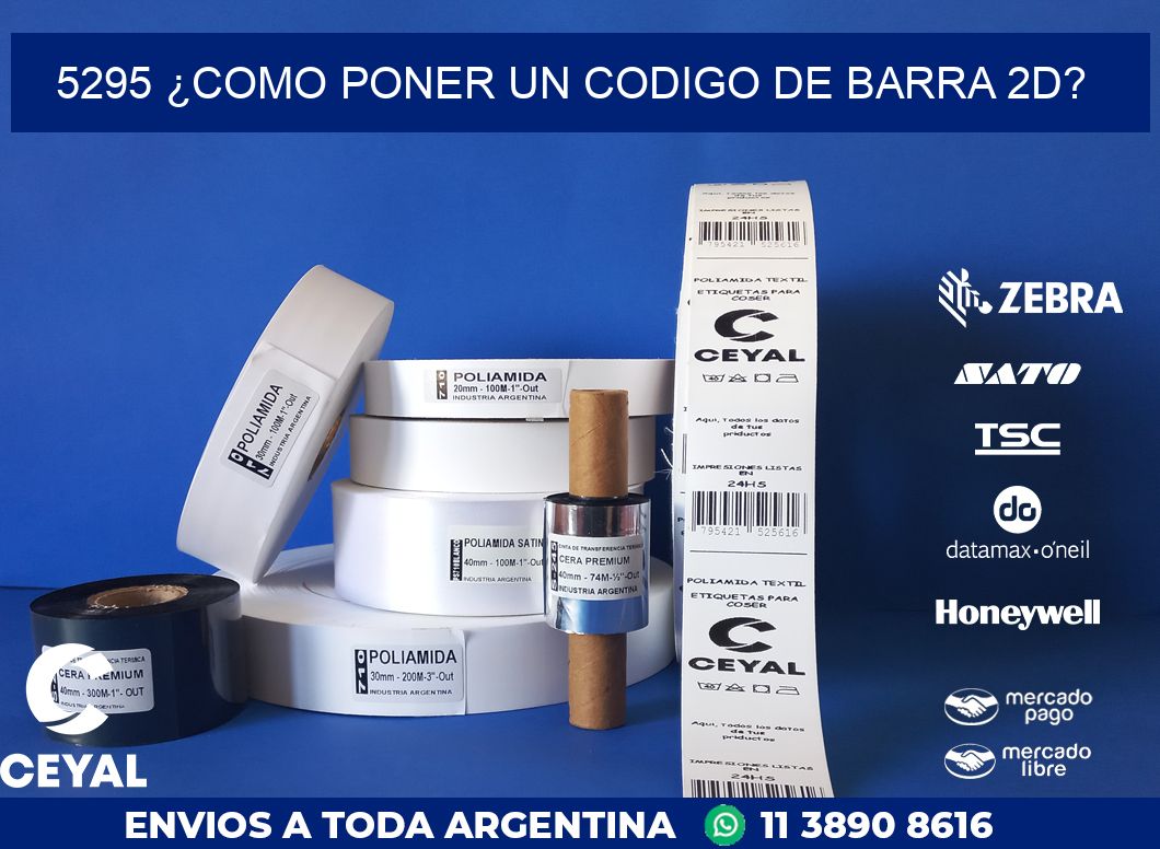 5295 ¿COMO PONER UN CODIGO DE BARRA 2D?