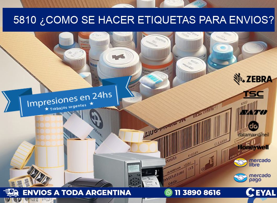 5810 ¿COMO SE HACER ETIQUETAS PARA ENVIOS?