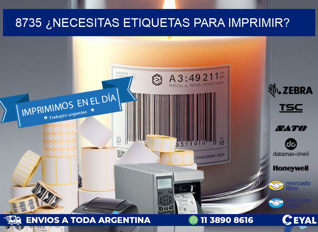 8735 ¿NECESITAS ETIQUETAS PARA IMPRIMIR?
