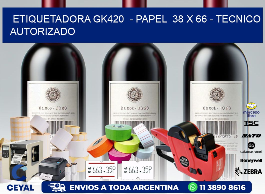 ETIQUETADORA GK420 - PAPEL 38 x 66 - TECNICO AUTORIZADO