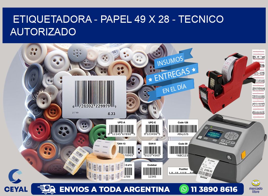 ETIQUETADORA – PAPEL 49 x 28 – TECNICO AUTORIZADO