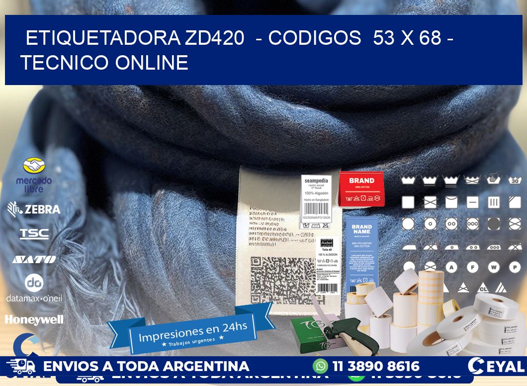 ETIQUETADORA ZD420  - CODIGOS  53 x 68 - TECNICO ONLINE