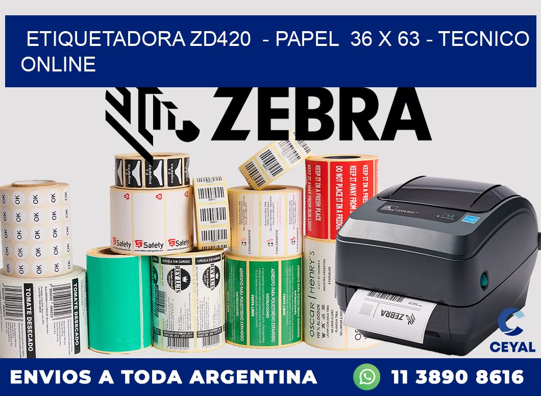 ETIQUETADORA ZD420  - PAPEL  36 x 63 - TECNICO ONLINE