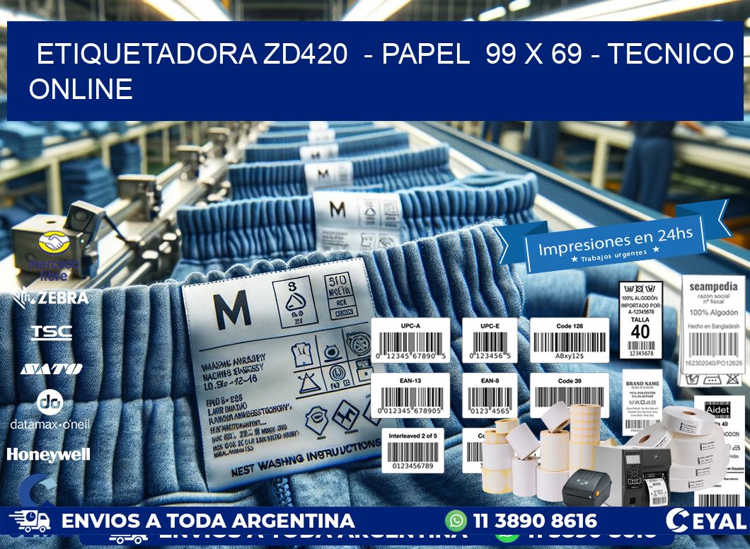 ETIQUETADORA ZD420  - PAPEL  99 x 69 - TECNICO ONLINE