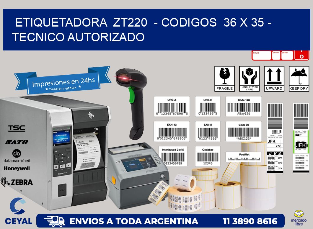 ETIQUETADORA  ZT220  – CODIGOS  36 x 35 – TECNICO AUTORIZADO