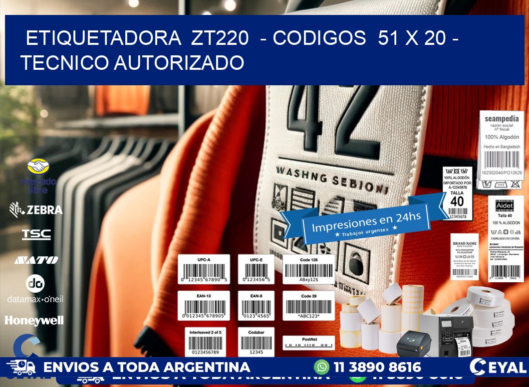 ETIQUETADORA ZT220 - CODIGOS 51 x 20 - TECNICO AUTORIZADO