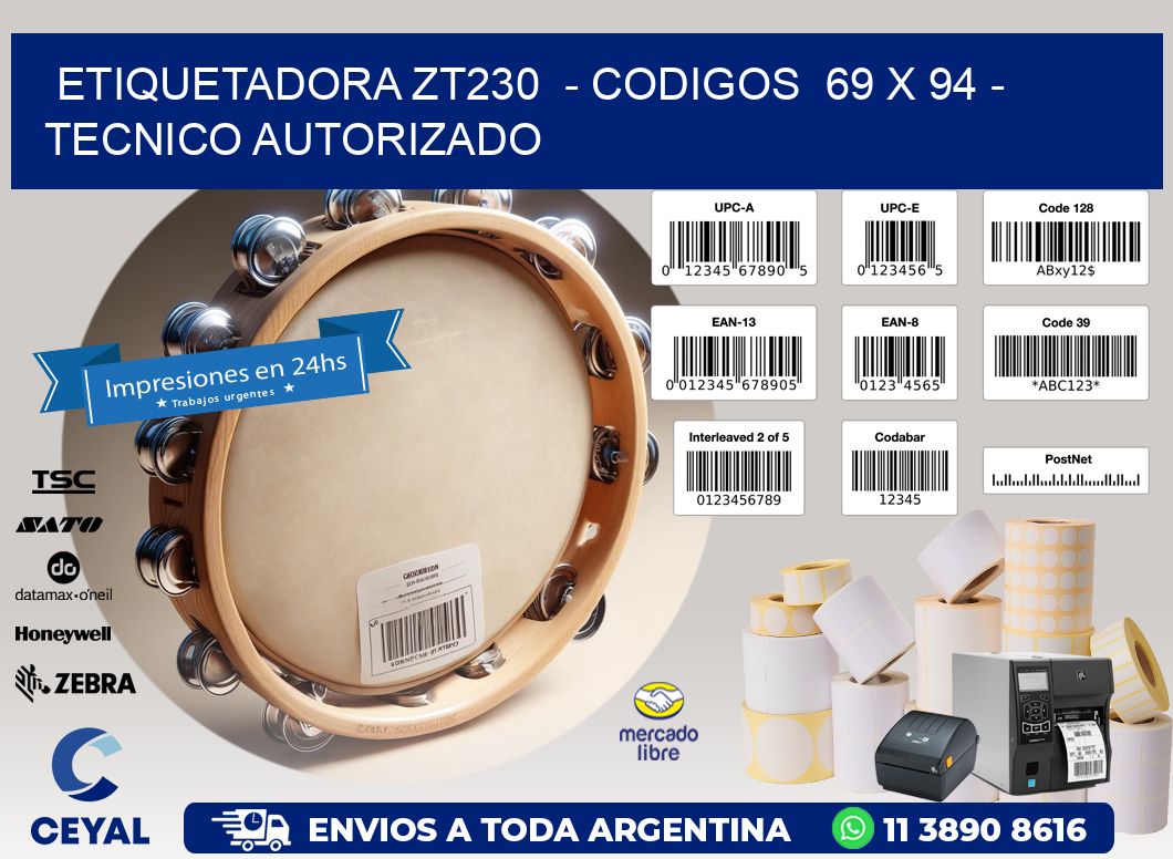 ETIQUETADORA ZT230  - CODIGOS  69 x 94 - TECNICO AUTORIZADO
