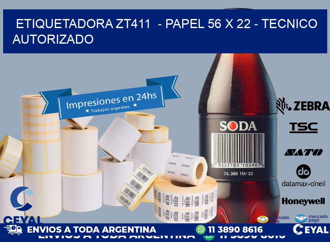 ETIQUETADORA ZT411  - PAPEL 56 x 22 - TECNICO AUTORIZADO