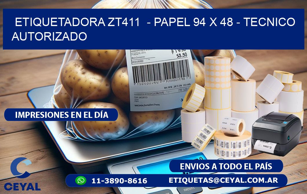 ETIQUETADORA ZT411  - PAPEL 94 x 48 - TECNICO AUTORIZADO