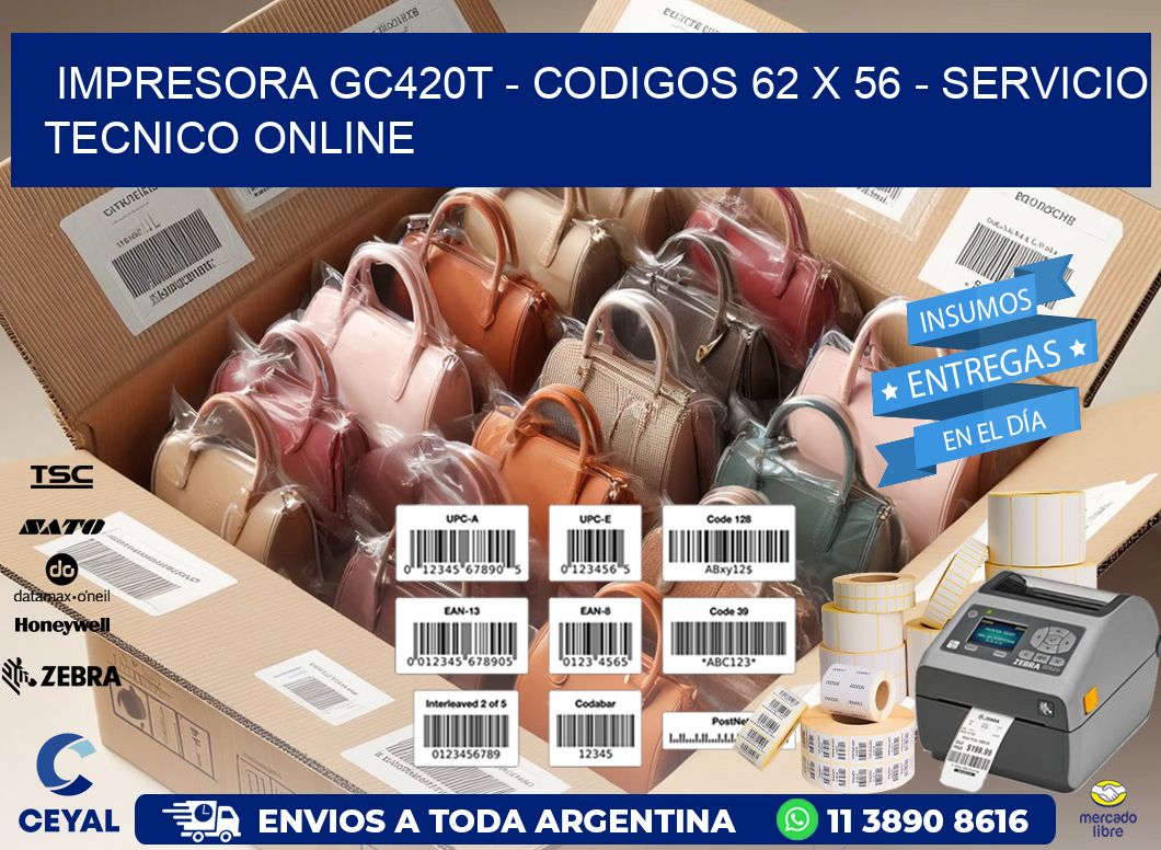 IMPRESORA GC420T - CODIGOS 62 x 56 - SERVICIO TECNICO ONLINE