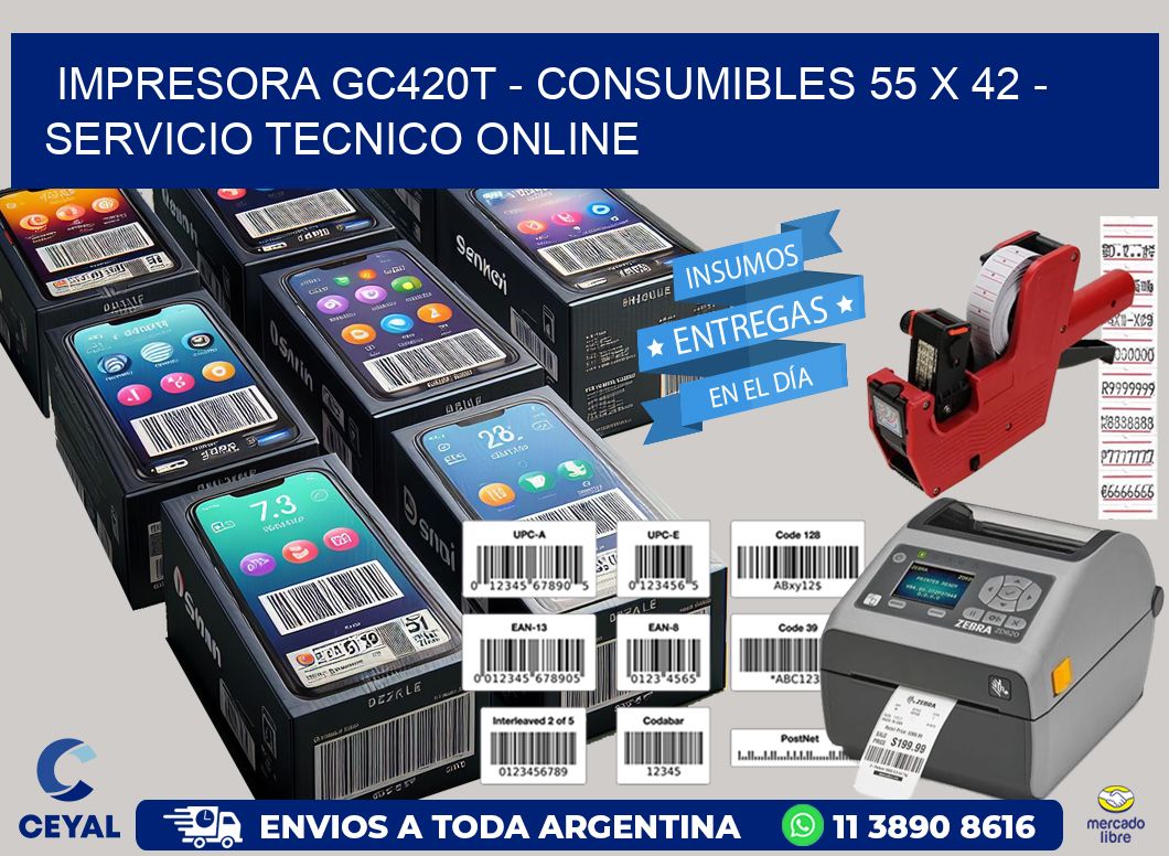 IMPRESORA GC420T – CONSUMIBLES 55 x 42 – SERVICIO TECNICO ONLINE