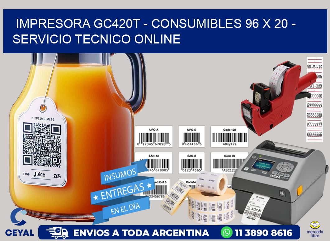 IMPRESORA GC420T - CONSUMIBLES 96 x 20 - SERVICIO TECNICO ONLINE