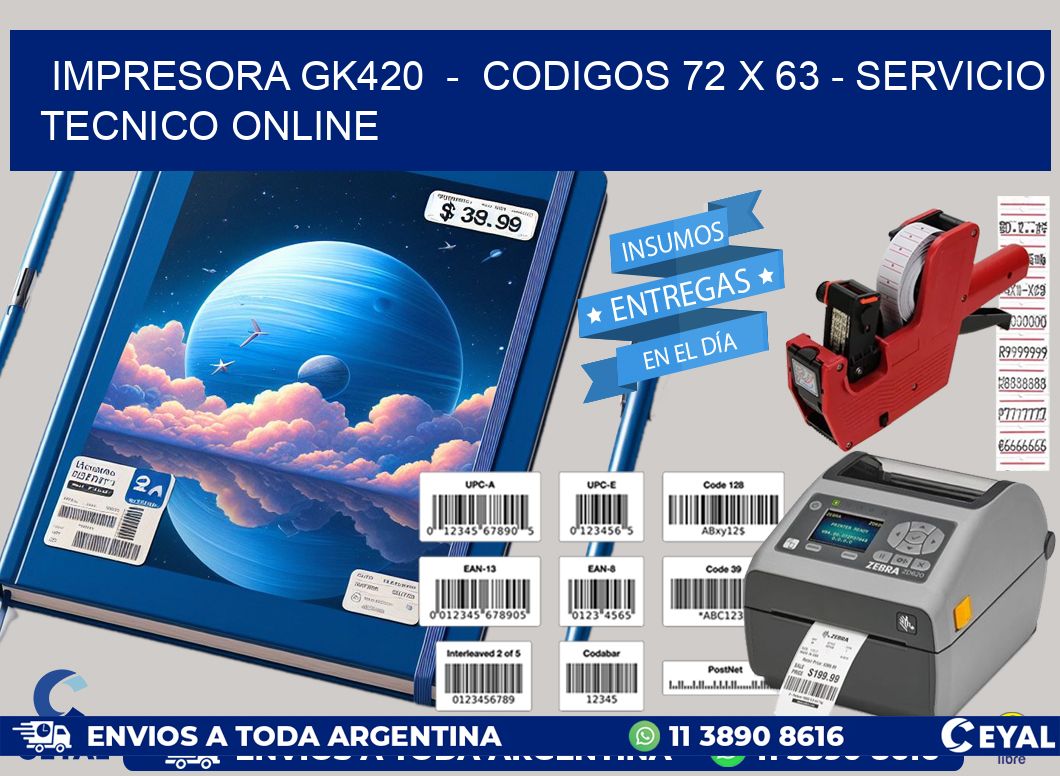 IMPRESORA GK420  -  CODIGOS 72 x 63 - SERVICIO TECNICO ONLINE