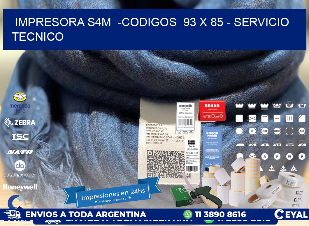 IMPRESORA S4M  -CODIGOS  93 x 85 - SERVICIO TECNICO