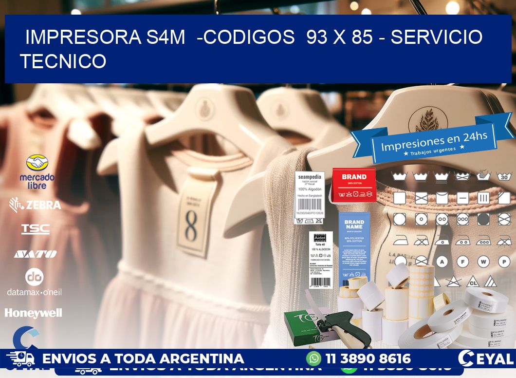 IMPRESORA S4M  -CODIGOS  93 x 85 - SERVICIO TECNICO