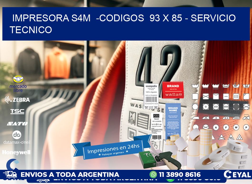 IMPRESORA S4M  -CODIGOS  93 x 85 – SERVICIO TECNICO