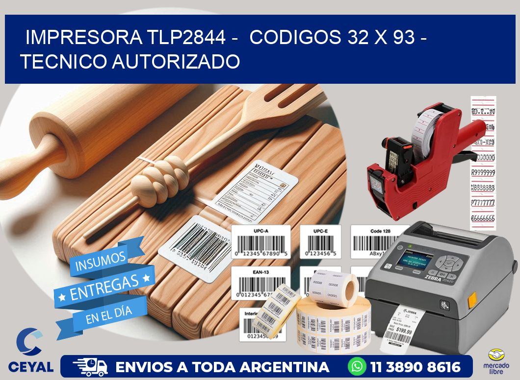 IMPRESORA TLP2844 -  CODIGOS 32 x 93 - TECNICO AUTORIZADO