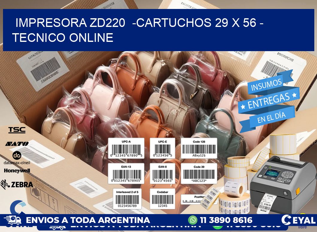 IMPRESORA ZD220 -CARTUCHOS 29 x 56 - TECNICO ONLINE