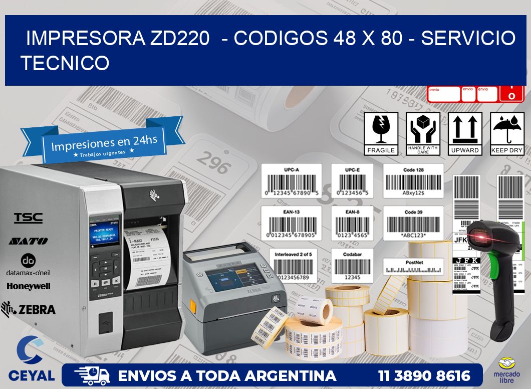 IMPRESORA ZD220 - CODIGOS 48 x 80 - SERVICIO TECNICO