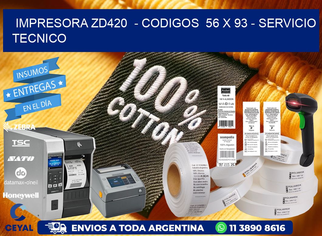 IMPRESORA ZD420 - CODIGOS 56 x 93 - SERVICIO TECNICO