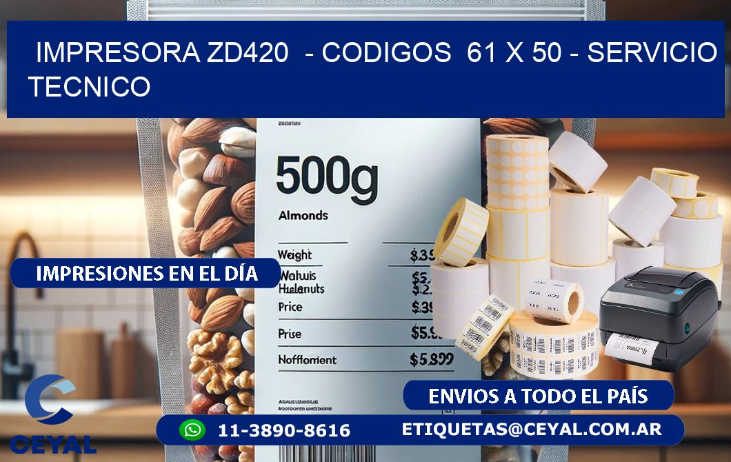 IMPRESORA ZD420  - CODIGOS  61 x 50 - SERVICIO TECNICO