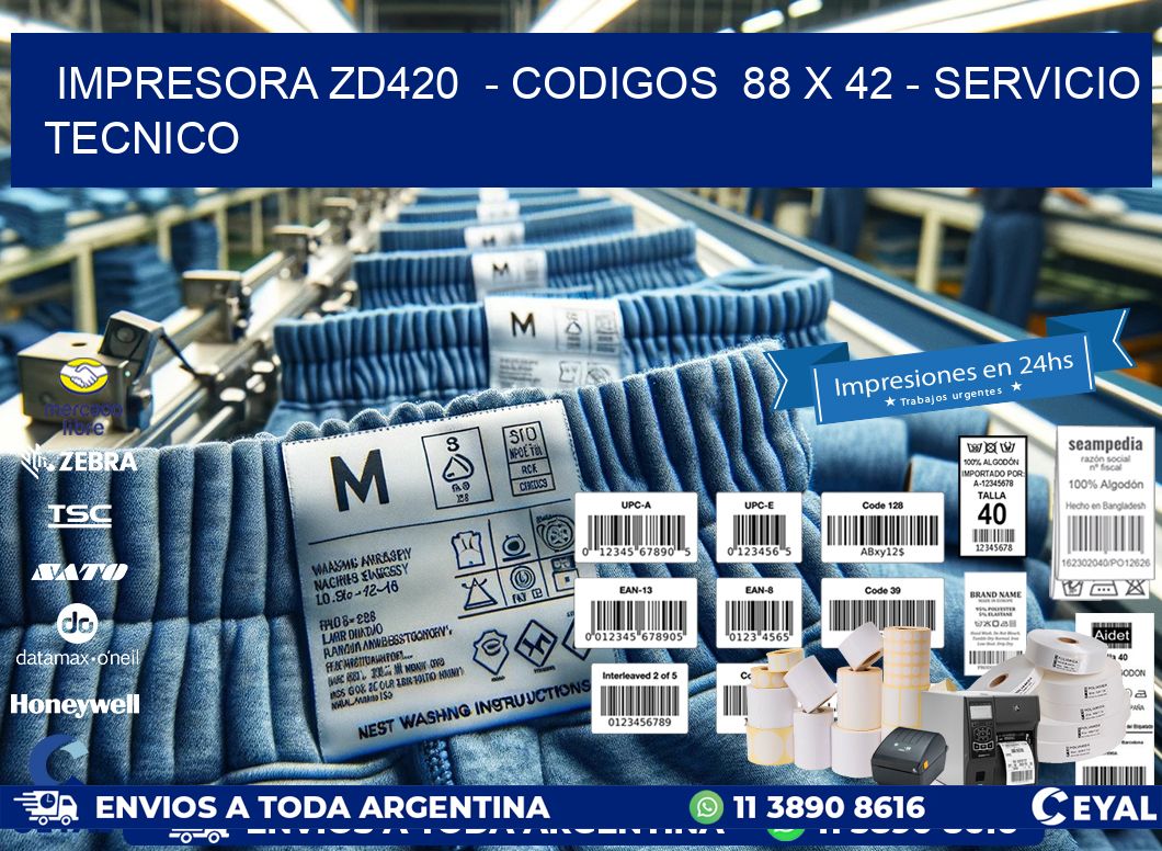 IMPRESORA ZD420 - CODIGOS 88 x 42 - SERVICIO TECNICO