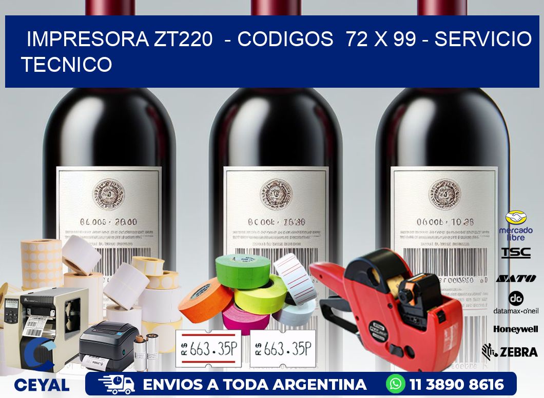 IMPRESORA ZT220  - CODIGOS  72 x 99 - SERVICIO TECNICO