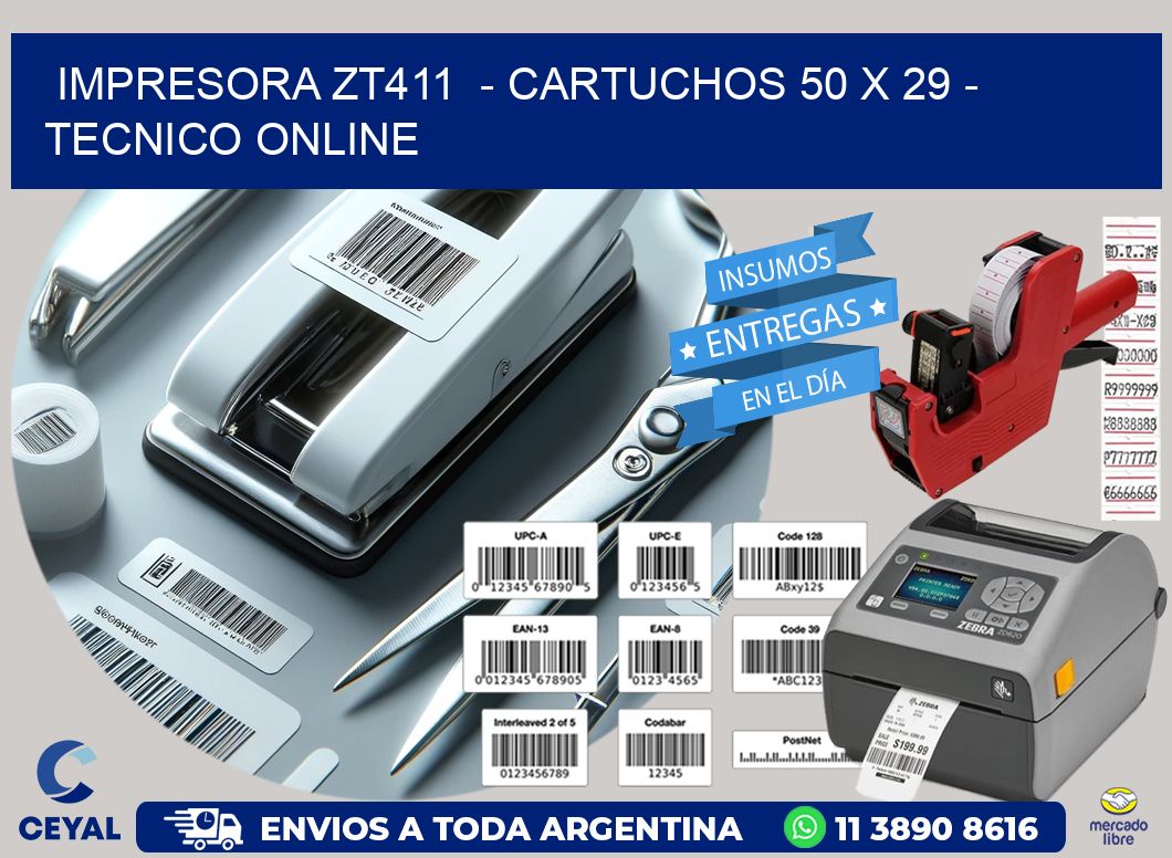 IMPRESORA ZT411 - CARTUCHOS 50 x 29 - TECNICO ONLINE