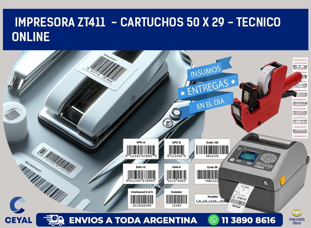 IMPRESORA ZT411 - CARTUCHOS 50 x 29 - TECNICO ONLINE