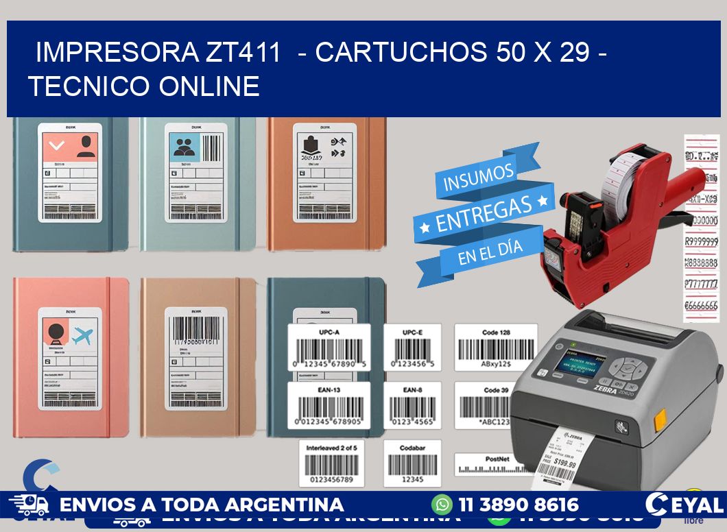 IMPRESORA ZT411 - CARTUCHOS 50 x 29 - TECNICO ONLINE