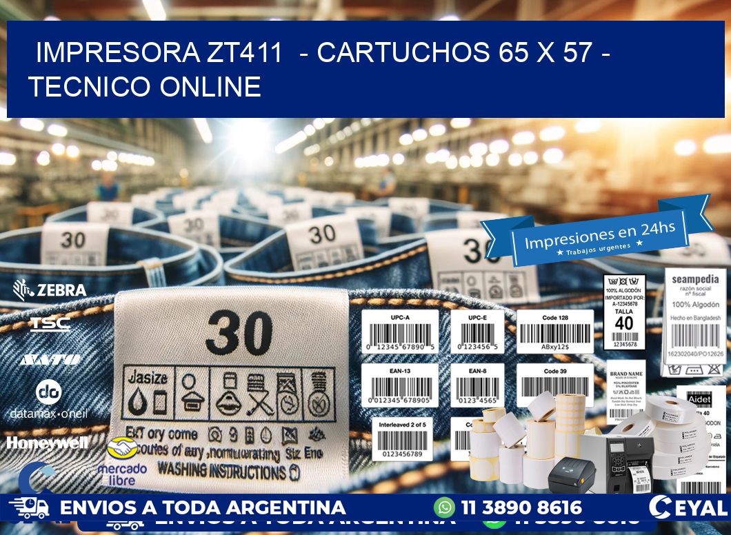 IMPRESORA ZT411  - CARTUCHOS 65 x 57 - TECNICO ONLINE