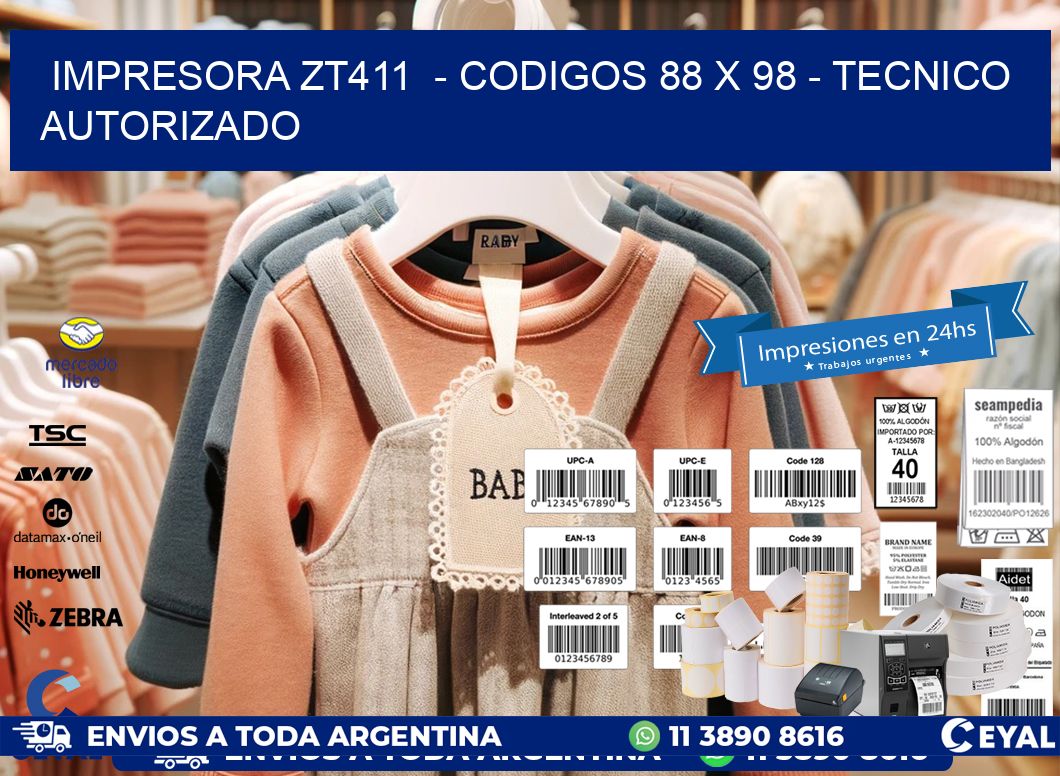 IMPRESORA ZT411  - CODIGOS 88 x 98 - TECNICO AUTORIZADO