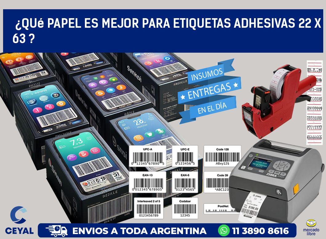 ¿Qué papel es mejor para etiquetas adhesivas 22 x 63 ?