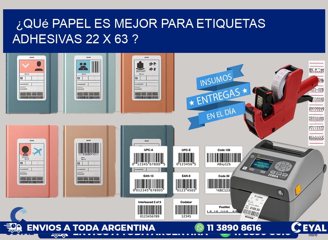 ¿Qué papel es mejor para etiquetas adhesivas 22 x 63 ?