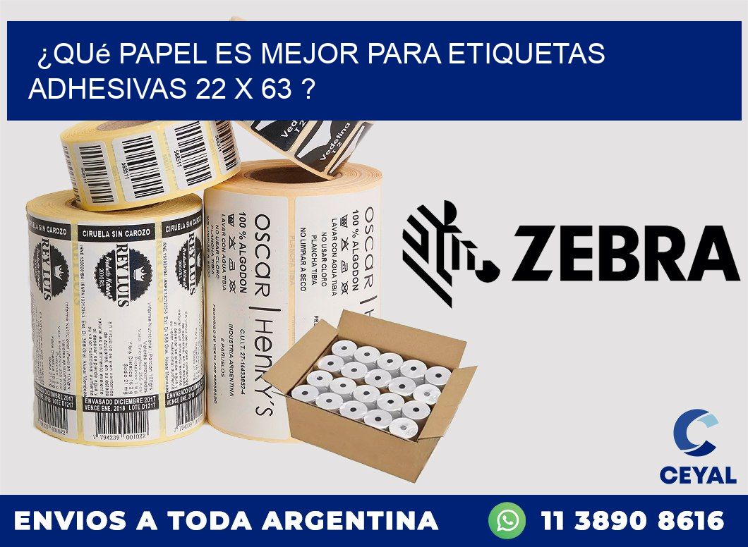¿Qué papel es mejor para etiquetas adhesivas 22 x 63 ?