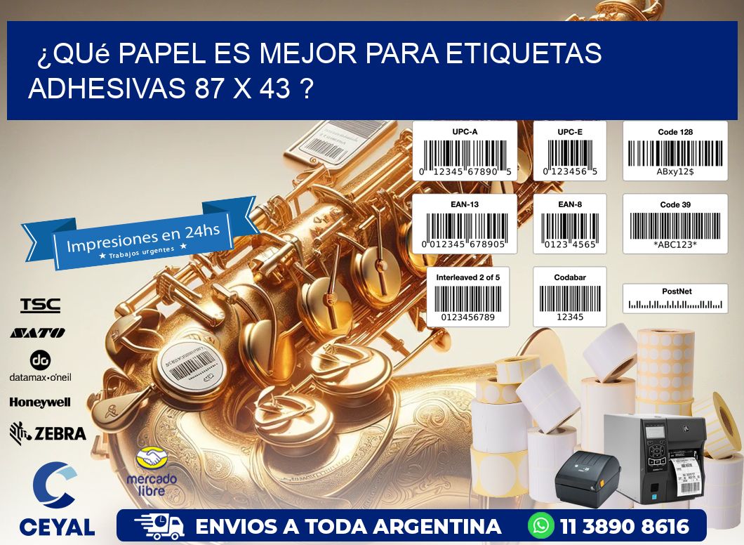 ¿Qué papel es mejor para etiquetas adhesivas 87 x 43 ?