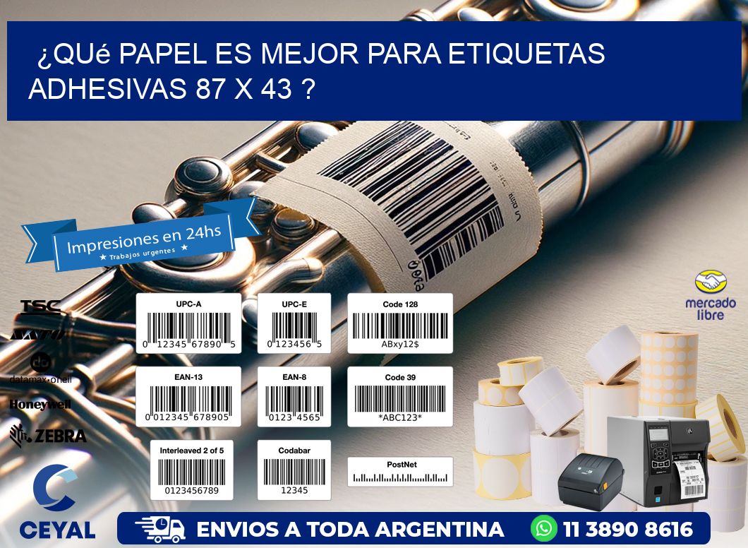 ¿Qué papel es mejor para etiquetas adhesivas 87 x 43 ?