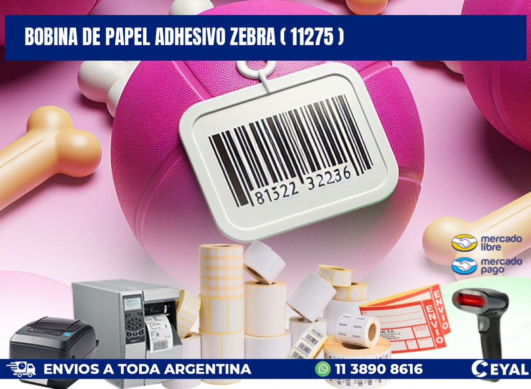BOBINA DE PAPEL ADHESIVO ZEBRA ( 11275 )